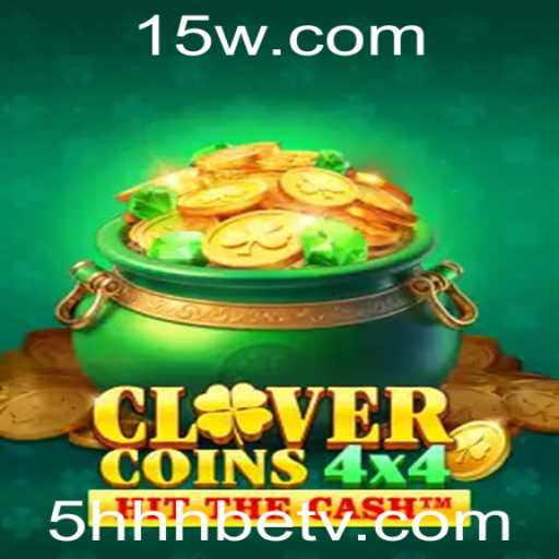 CloverCoins4x4 e 5HHHbet: Descubra o Novo Fenômeno dos Jogos